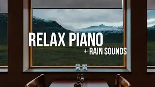 Music for RELAX, study or work || piano + rain || Iceland view