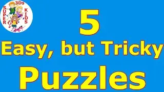 Puzzles | Easy and Tricky | 3Ds - Super Kids
