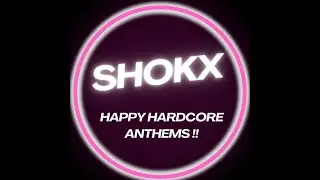 ⚡️Happy Hardcore Anthems With Shokx ⚡️