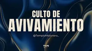 CULTO DE AVIVAMIENTO