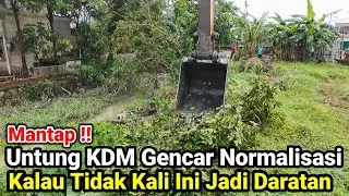 Mantap‼️Untung KDM Gencar Normalisasi Kalau Tidak Kali Ini Jadi Daratan