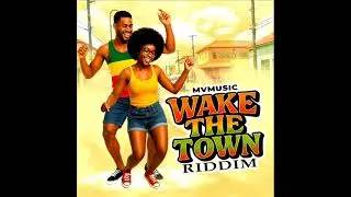Wake The Town Riddim (Full) (OFFICIAL MIX) Feat. Cecile, Etana, Chris Martin, Mr. Vegas (Sept. 2025)