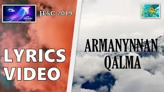 [LYRICS VIDEO] YERZHAN MAKSIM - ARMANYNNAN QALMA | JESC 2019 KAZAKHSTAN 🇰🇿