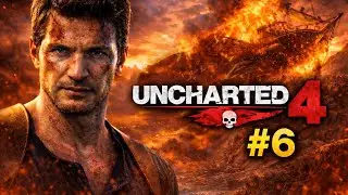  Uncharted 4 | تختيم 🔚 الحلقة #6