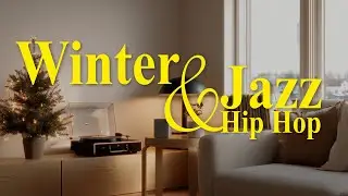 Winter Jazz Hip Hop | Chill Jazz Beats for Study, Work, Sleep