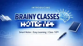 Launching Brainy Classes Notes App &ndash; Smart Notes for Class 10th Success