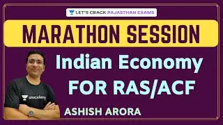 Indian Economy For RAS/ACF | Marathon Session | Economics | RAS/RPSC/ ACF 2020/21 | Ashish Arora