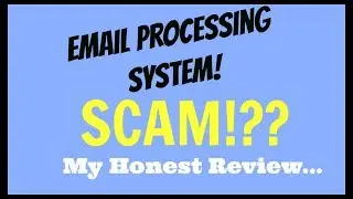 Email Processing System 2017 Scam?? My Honest Review | EPS Proof Video