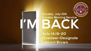 Sunday Morning Service | July 10th | Overseer-Designate Lamont Brown | Faith Baptist Tabernacle
