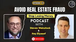 How to Avoid Real Estate Fraud | Itay Elyasof on The Wealth Clock Podcast | EP17