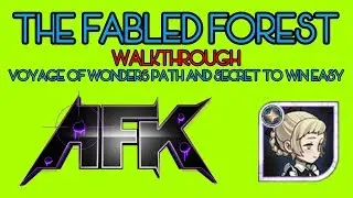 Voyage of Wonders The Fabled Forest Walkthrough - AFK Arena