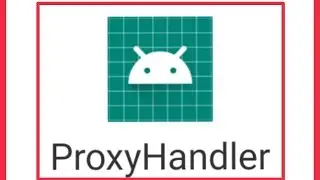 How To Fix Proxy Handler Problem Solve in Android