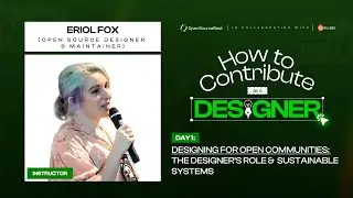 Design Workshop - Day 1: Designing for Open Communities With Eriol Fox