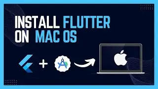 How to Install Flutter on Mac OS | Step-by-Step Guide