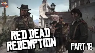 [Red Dead Redemption] Empty Promises &bull; Must a Savior Die? &bull; Mexican Caesar [[18]]