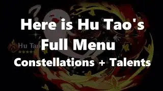 Genshin Impact- Hu Tao Full Menu with  Constellations + Talents LEAK