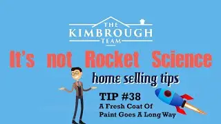 It's Not Rocket Science - Home Selling Tips With Dave Kimbrough TIP #38