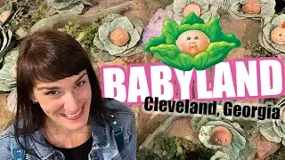 Babyland General Hospital | Cabbage Patch Kids in Cleveland, Georgia