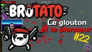 Le glouton et le plongeur ! (Brotato #22 - Replay Live Twitch)