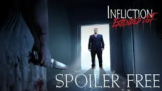 Infliction Extended Cut - Spoiler Free Review.