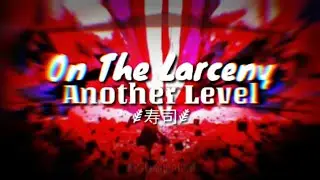 On The Larceny- Another Level (Tradução/Legendado) ⸙寿司⸙
