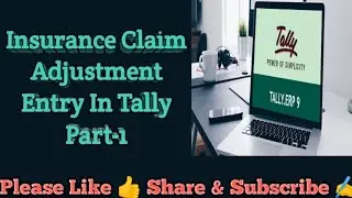 Insurance Claim Adjustment Entry In Tally Part 1.