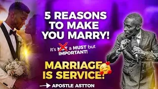 LISTEN TO THIS IF YOU ARE NOT MARRIED😇WHY MARRIAGE|  BY APOSTLE ASTTON