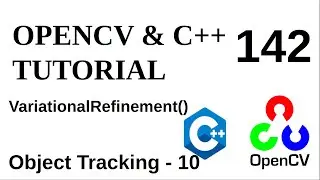 OPENCV & C++ TUTORIALS - 142 | Object Tracking - 10 | VariationalRefinement() Optical Flow