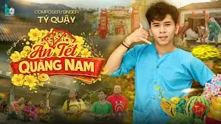 ĂN TẾT QUẢNG NAM - T&Yacute; QUẬY | OFFICIAL MUSIC VIDEO | Về qu&ecirc; ăn tết Quảng Nam...