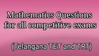 TET and TRT|| Mathematics 10 mcqs|| for all competitive exams