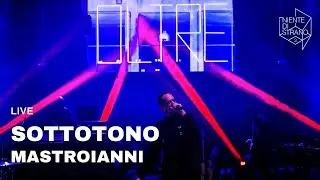 Sottotono, Mastroianni live a Niente di Strano