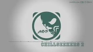 Chillseekers 2 by Niklas Gustavsson - [Electro Music]