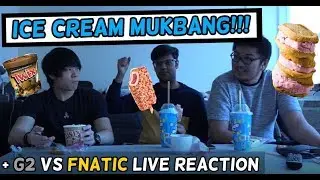 Ice Cream *MUKBANG! Twix, Strawberry, Icecream Sandwich (G2 vs FNC Live Reaction LEC Spring '19 Wk4)