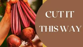 Chef's tips on how to cut beetroot for curry