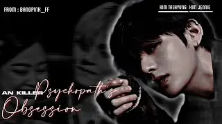 An Killer Phycopath's Obsession [ Taennie FF ] [ Kim Taehyung and Kim Jennie ]