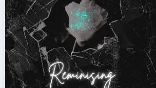 Acy rose - (Reminiscing) prod. Nftb Chewy