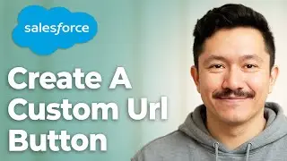 How To Create A Custom Url Button In Salesforce Lightning [2025 Guide]