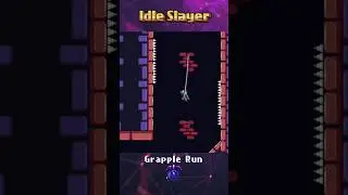 Idle Slayer - Grapple Run Level 10 Completed - How to - Tutorial - Guide - v.6.5.0