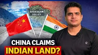 Shaksgam Valley: India Bristles Over China's Fresh Claim - Dispute Explained