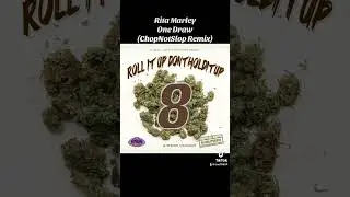 Rita Marley 11. One Draw (ChopNotSlopRemix) Roll It Up Don't Hold It Up 8