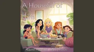 A Houseful of Girls (Male Version)