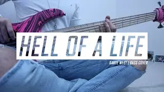Kanye West - Hell of a Life (Bass Cover)