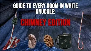 Chimney Update Speedrunning Every Room Guide White Knuckle