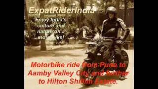 Motorbike ride from Pune to Aamby Valley in April 2019!