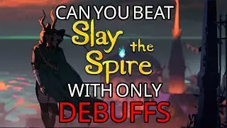 Can Silent beat Slay the Spire with ONLY DEBUFFS?