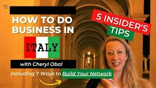 HOW TO DO BUSINESS IN ITALY as an EXPAT | Plus 7 Key Strategies for Building Your Network in Italy