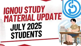 IGNOU JULY 2025 SESSION STUDY MATERIAL UPDATE - किया करें अगर आपको Books नहीं मिली 