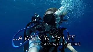 A week in my life (cruise ship musician)