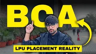 LPU BCA Placement Reality 2026 | Truth About Placements, Packages & Jobs