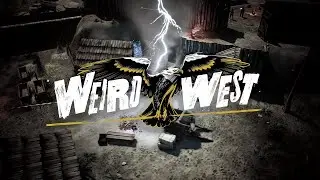 [WEIRD WEST] (Bounty Hunter) Quickbend / Big Gulch Mine - Part#7